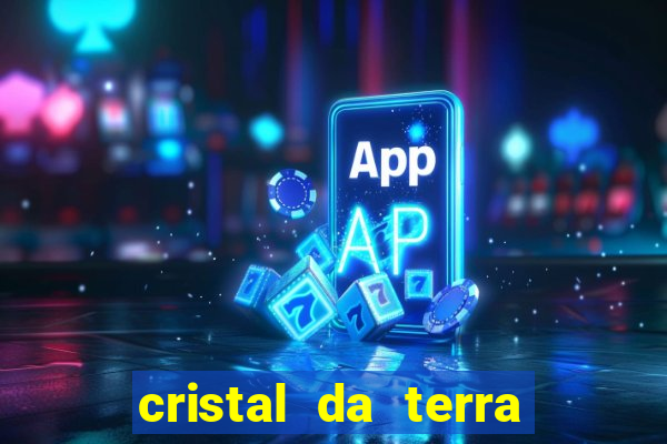 cristal da terra stardew valley